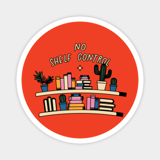 No Shelf Control Bookish Type Illustration Magnet